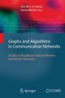 Graphs and Algorithms in Communication Networks : Studies in Broadband, Optical, Wireless and Ad Hoc Networks - Book