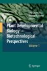 Plant Developmental Biology - Biotechnological Perspectives : Volume 1 - Book
