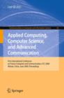 Applied Computing, Computer Science, and Advanced Communication : First International Conference on Future Computer and Communication, FCC 2009, Wuhan, China, June 6-7, 2009. Proceedings - Book