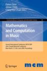 Mathematics and Computation in Music : Second International Conference, MCM 2009, New Haven, CT, USA, June 19-22, 2009. Proceedings - Book