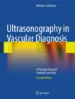 Ultrasonography in Vascular Diagnosis : A Therapy-oriented Textbook and Atlas - Book