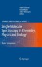 Single Molecule Spectroscopy in Chemistry, Physics and Biology : Nobel Symposium - Book
