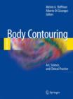 Body Contouring : Art, Science, and Clinical Practice - Book