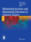 Minimizing Incisions and Maximizing Outcomes in Cataract Surgery - Book