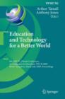 Education and Technology for a Better World : 9th IFIP TC 3 World Conference on Computers in Education, WCCE 2009, Bento Goncalves, Brazil, July 27-31, 2009, Proceedings - Book