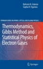 Thermodynamics, Gibbs Method and Statistical Physics of Electron Gases - Book