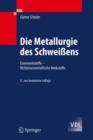Die Metallurgie des Schweißens : Eisenwerkstoffe - Nichteisenmetallische Werkstoffe - Book