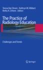 The Practice of Radiology Education : Challenges and Trends - eBook