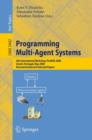 Programming Multi-Agent Systems : 6th International Workshop, ProMAS 2008, Estoril, Portugal, May 13, 2008. Revised Invited and Selected Papers - Book