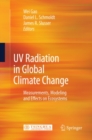 UV Radiation in Global Climate Change : Measurements, Modeling and Effects on Ecosystems - eBook