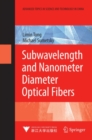 Subwavelength and Nanometer Diameter Optical Fibers - eBook