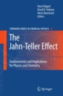 The Jahn-Teller Effect : Fundamentals and Implications for Physics and Chemistry - eBook