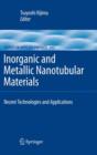 Inorganic and Metallic Nanotubular Materials : Recent Technologies and Applications - Book