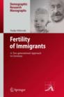 Fertility of Immigrants : A Two-Generational Approach in Germany - Book