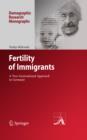 Fertility of Immigrants : A Two-Generational Approach in Germany - eBook