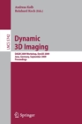 Dynamic 3D Imaging : DAGM 2009 Workshop, Dyn3D 2009, Jena, Germany, September 9, 2009,  Proceedings - Book