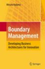 Boundary Management : Developing Business Architectures for Innovation - Book