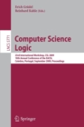 Computer Science Logic : 23rd International Workshop, CSL 2009, 18th Annual Conference of the EACSL, Coimbra, Portugal, September 7-11, 2009, Proceedings - Book