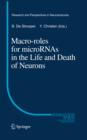 Macro Roles for MicroRNAs in the Life and Death of Neurons - eBook