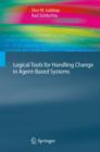 Logical Tools for Handling Change in Agent-Based Systems - Book