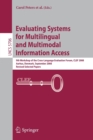 Evaluating Systems for Multilingual and Multimodal Information Access : 9th Workshop of the Cross-Language Evaluation Forum, CLEF 2008, Aarhus, Denmark, September 17-19, 2008, Revised Selected Papers - Book