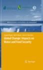 Global Change: Impacts on Water and food Security - Book