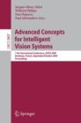 Advanced Concepts for Intelligent Vision Systems : 11th International Conference, ACIVS 2009 Bordeaux, France, September 28--October 2, 2009 Proceedings - Book