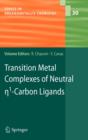 Transition Metal Complexes of Neutral Eta1-Carbon Ligands - Book