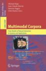 Multimodal Corpora : From Models of Natural Interaction to Systems and Applications - Book