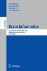 Brain Informatics : International Conference, BI 2009, Beijing, China, October 22-24, Proceedings - Book