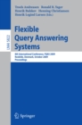 Flexible Query Answering Systems : 8th International Conference, FQAS 2009, Roskilde, Denmark, October 26-28, 2009, Proceedings - eBook