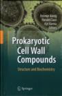 Prokaryotic Cell Wall Compounds : Structure and Biochemistry - Book