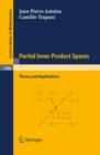 Partial Inner Product Spaces : Theory and Applications - eBook