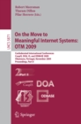On the Move to Meaningful Internet Systems: OTM 2009 : Confederated International Conferences, CoopIS, DOA, IS, and ODBASE 2009, Vilamoura, Portugal, November 1-6, 2009, Proceedings, Part II - eBook