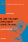 On-Line Trajectory Generation in Robotic Systems : Basic Concepts for Instantaneous Reactions to Unforeseen (Sensor) Events - Book