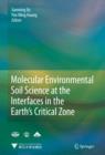 Molecular Environmental Soil Science at the Interfaces in the Earth's Critical Zone - eBook