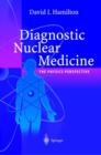 Diagnostic Nuclear Medicine : A Physics Perspective - Book