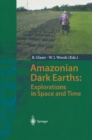 Amazonian Dark Earths: Explorations in Space and Time - Book