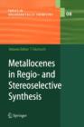 Metallocenes in Regio- and Stereoselective Synthesis - Book