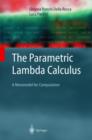 The Parametric Lambda Calculus : A Metamodel for Computation - Book