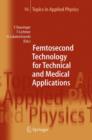 Femtosecond Technology for Technical and Medical Applications - Book