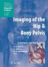 Imaging of the Hip & Bony Pelvis : Techniques and Applications - Book