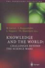 Knowledge and the World: Challenges Beyond the Science Wars - Book