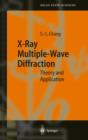 X-Ray Multiple-Wave Diffraction : Theory and Application - Book