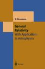 General Relativity : With Applications to Astrophysics - Book