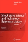 Shock Wave Science and Technology Reference Library, Vol. 2 : Solids I - Book