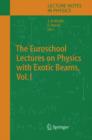 The Euroschool Lectures on Physics with Exotic Beams, Vol. I - Book