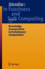 Knowledge Incorporation in Evolutionary Computation - Book