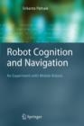Robot Cognition and Navigation : An Experiment with Mobile Robots - Book