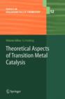 Theoretical Aspects of Transition Metal Catalysis - Book